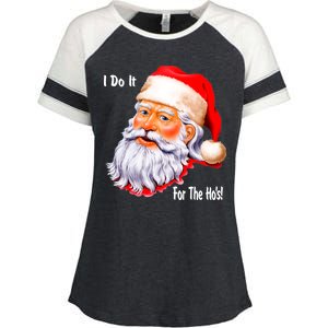 Funny Santa Claus I Do It For The HO'S Christmas Enza Ladies Jersey Colorblock Tee