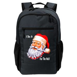 Funny Santa Claus I Do It For The HO'S Christmas Daily Commute Backpack