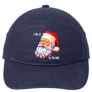 Funny Santa Claus I Do It For The HO'S Christmas 7-Panel Snapback Hat