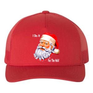 Funny Santa Claus I Do It For The HO'S Christmas Yupoong Adult 5-Panel Trucker Hat