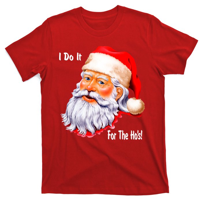 Funny Santa Claus I Do It For The HO'S Christmas T-Shirt