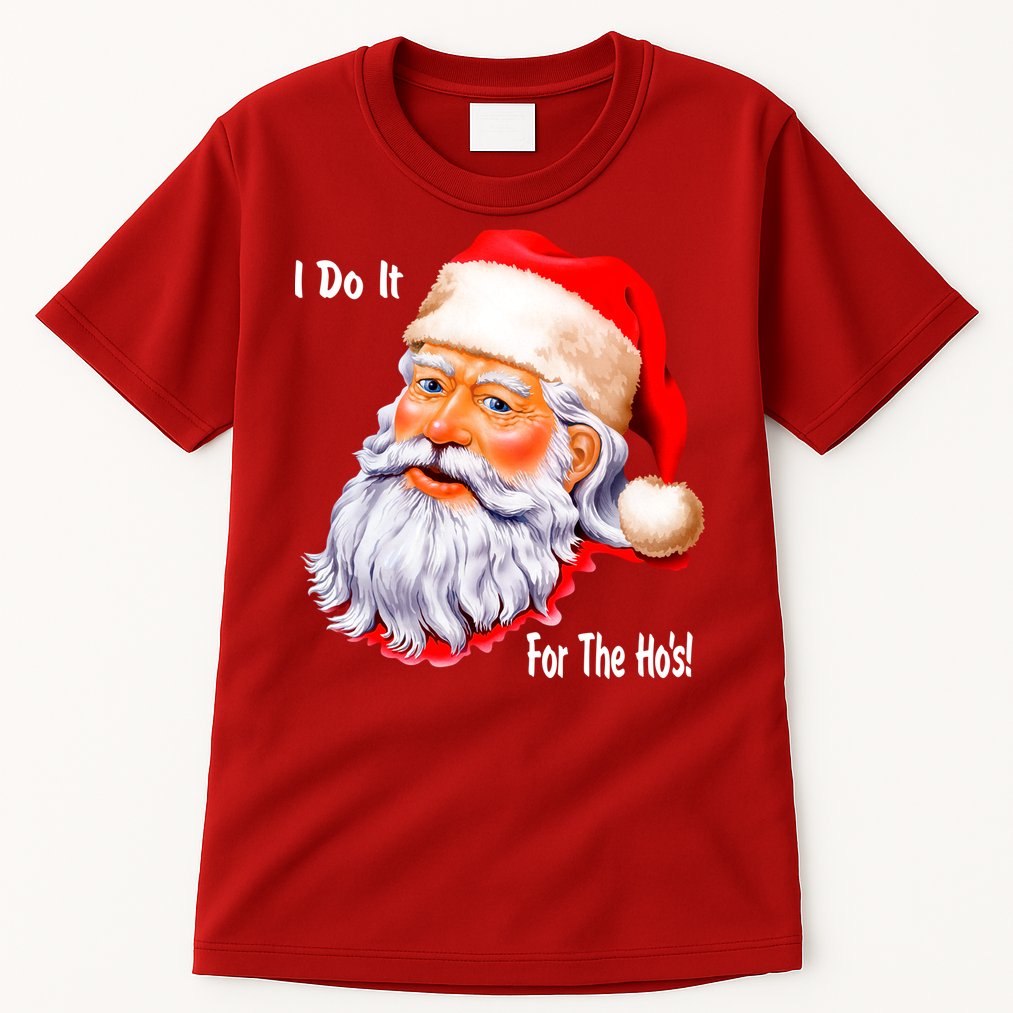Funny Santa Claus I Do It For The HO'S Christmas Tall T-Shirt