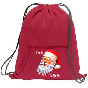 Funny Santa Claus I Do It For The HO'S Christmas Sweatshirt Cinch Pack Bag