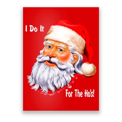Funny Santa Claus I Do It For The HO'S Christmas Poster
