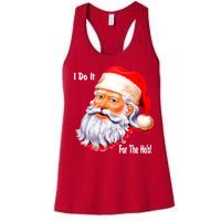 Funny Santa Claus I Do It For The HO'S Christmas Women's Racerback Tank