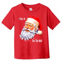 Funny Santa Claus I Do It For The HO'S Christmas Toddler T-Shirt