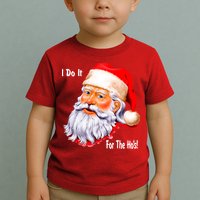 Funny Santa Claus I Do It For The HO'S Christmas Toddler T-Shirt