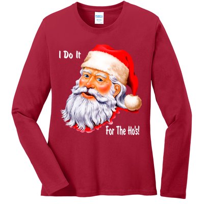 Funny Santa Claus I Do It For The HO'S Christmas Ladies Long Sleeve Shirt