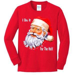 Funny Santa Claus I Do It For The HO'S Christmas Kids Long Sleeve Shirt