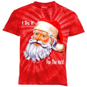 Funny Santa Claus I Do It For The HO'S Christmas Kids Tie-Dye T-Shirt