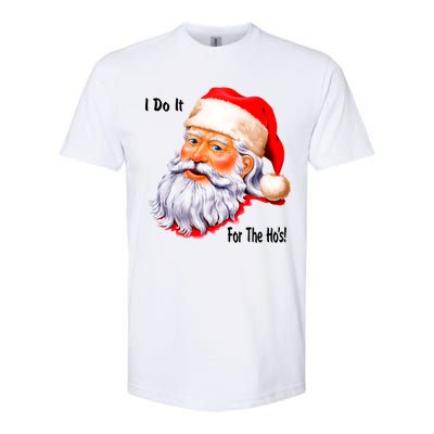 Funny Santa Claus I Do It For The HO'S Christmas Softstyle CVC T-Shirt