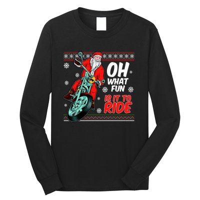 Funny Santa Oh What Fun It Is To Ride Motorcycle Long Sleeve Shirt