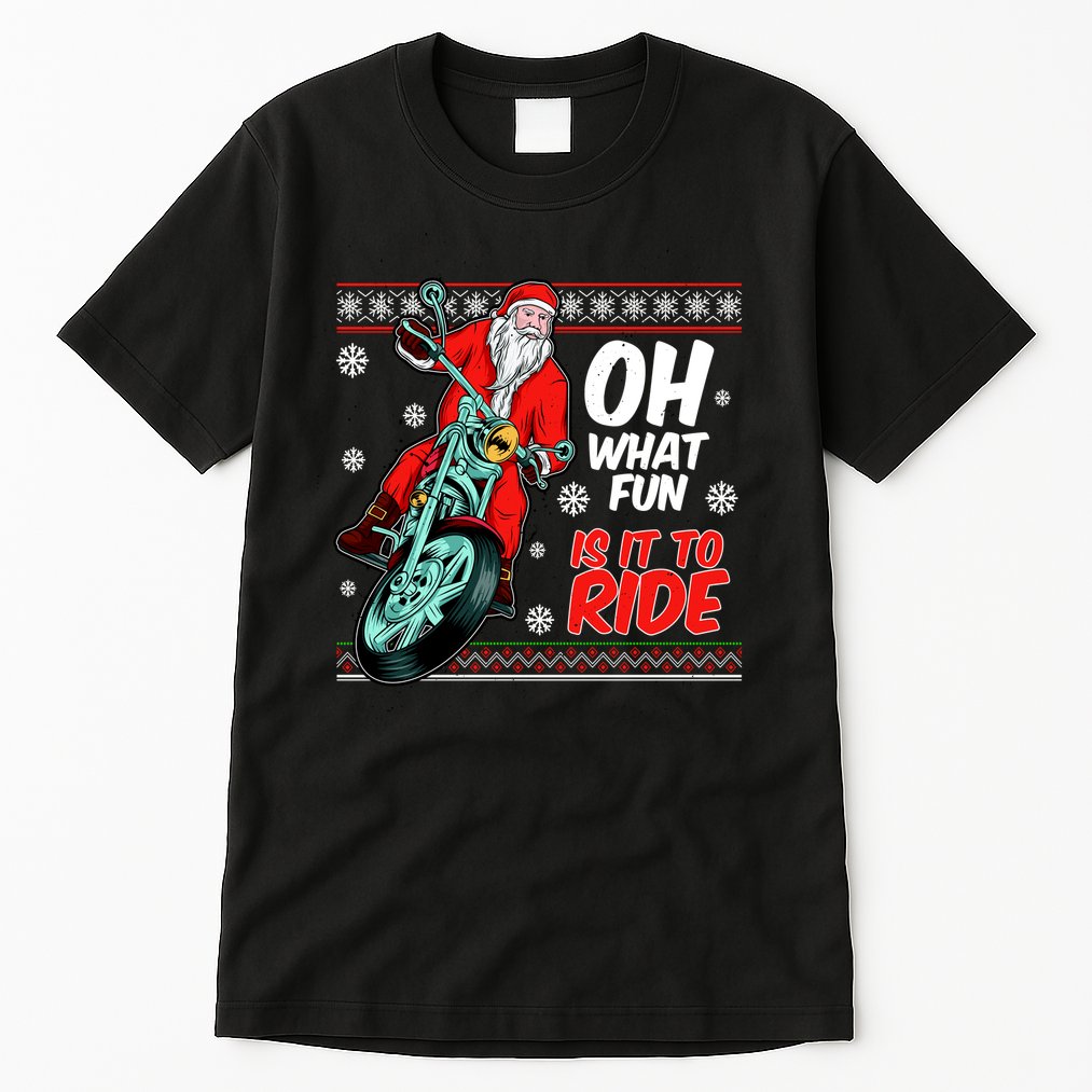 Funny Santa Oh What Fun It Is To Ride Motorcycle Tall T-Shirt