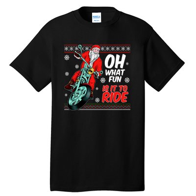 Funny Santa Oh What Fun It Is To Ride Motorcycle Tall T-Shirt