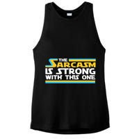 Funny Sarcasm Is Strong With This One Spoof Ladies PosiCharge Tri-Blend Wicking Tank