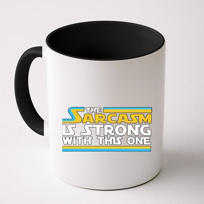 Funny Sarcasm Is Strong With This One Spoof Mug