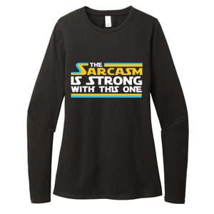 Funny Sarcasm Is Strong With This One Spoof Womens CVC Long Sleeve Shirt