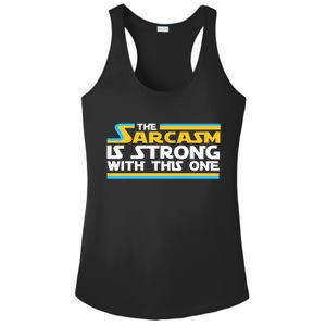 Funny Sarcasm Is Strong With This One Spoof Ladies PosiCharge Competitor Racerback Tank