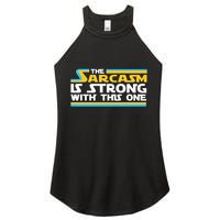 Funny Sarcasm Is Strong With This One Spoof Women's Perfect Tri Rocker Tank