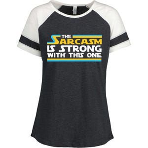 Funny Sarcasm Is Strong With This One Spoof Enza Ladies Jersey Colorblock Tee