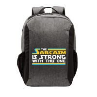 Funny Sarcasm Is Strong With This One Spoof Vector Backpack