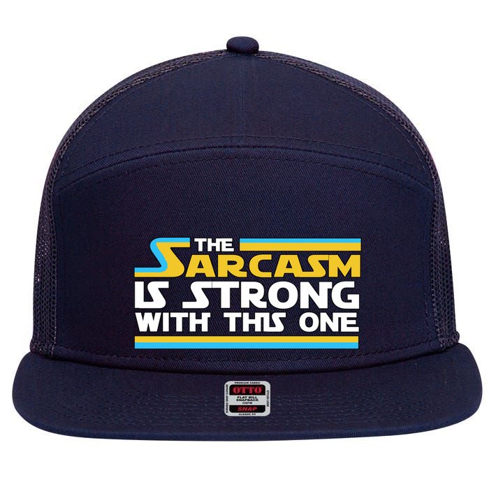 Funny Sarcasm Is Strong With This One Spoof 7 Panel Mesh Trucker Snapback Hat