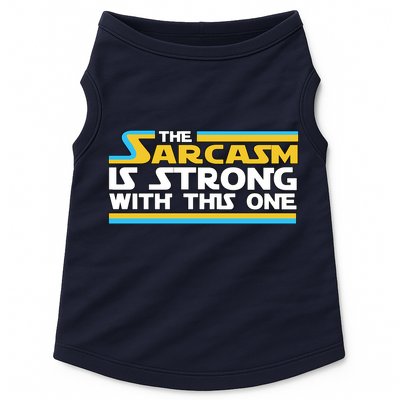 Funny Sarcasm Is Strong With This One Spoof Doggie Tank
