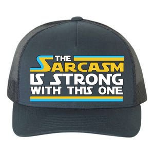 Funny Sarcasm Is Strong With This One Spoof Yupoong Adult 5-Panel Trucker Hat