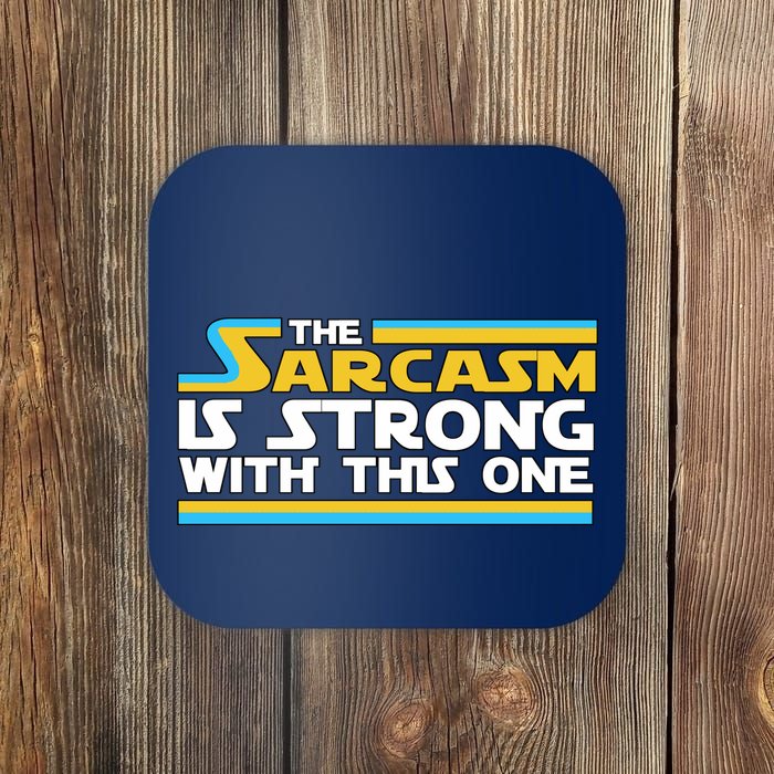 Funny Sarcasm Is Strong With This One Spoof Coaster