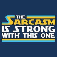 Funny Sarcasm Is Strong With This One Spoof Coaster