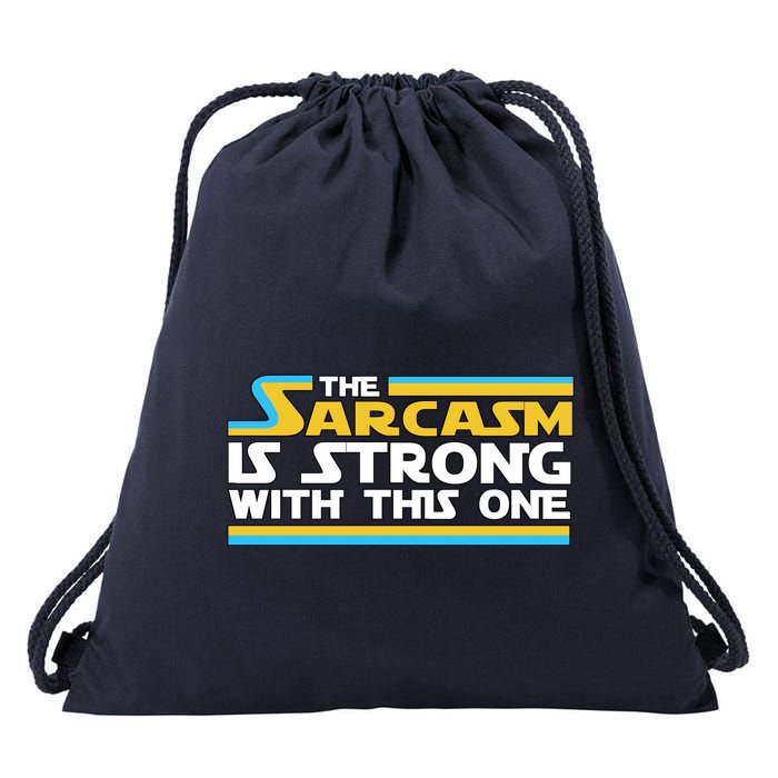 Funny Sarcasm Is Strong With This One Spoof Drawstring Bag