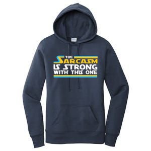 Funny Sarcasm Is Strong With This One Spoof Women's Pullover Hoodie