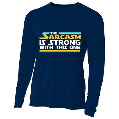 Funny Sarcasm Is Strong With This One Spoof Cooling Performance Long Sleeve Crew