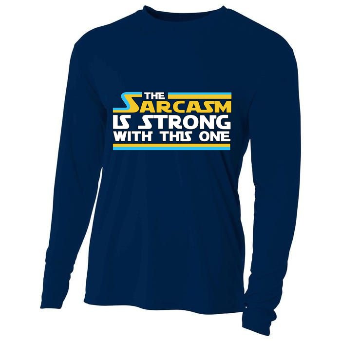 Funny Sarcasm Is Strong With This One Spoof Cooling Performance Long Sleeve Crew