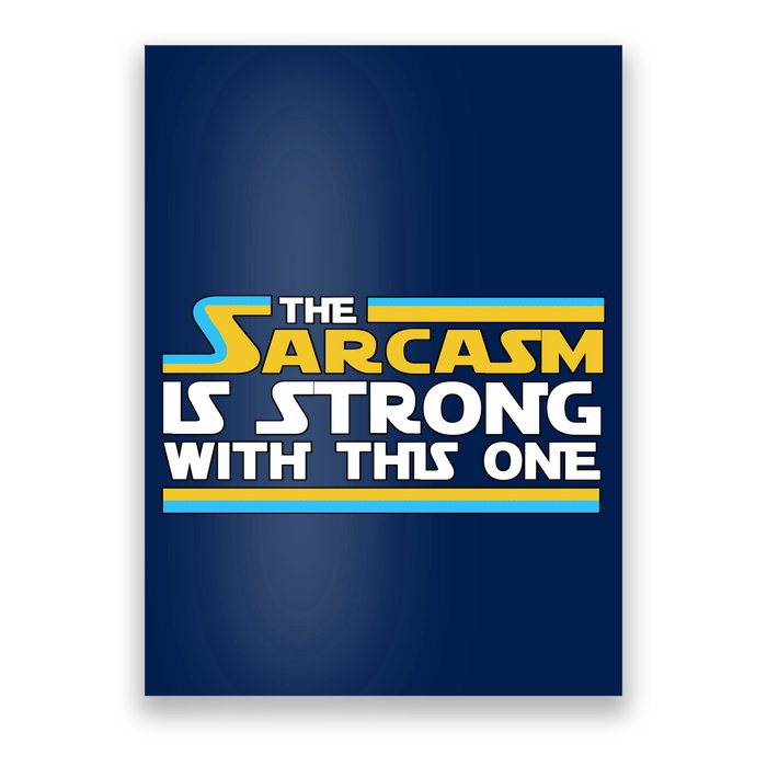 Funny Sarcasm Is Strong With This One Spoof Poster