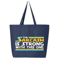 Funny Sarcasm Is Strong With This One Spoof 25L Jumbo Tote