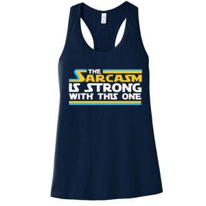 Funny Sarcasm Is Strong With This One Spoof Women's Racerback Tank