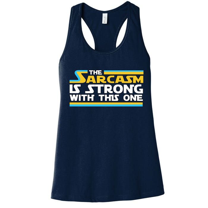 Funny Sarcasm Is Strong With This One Spoof Women's Racerback Tank