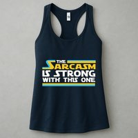 Funny Sarcasm Is Strong With This One Spoof Womens Tank Top