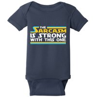 Funny Sarcasm Is Strong With This One Spoof Baby Bodysuit