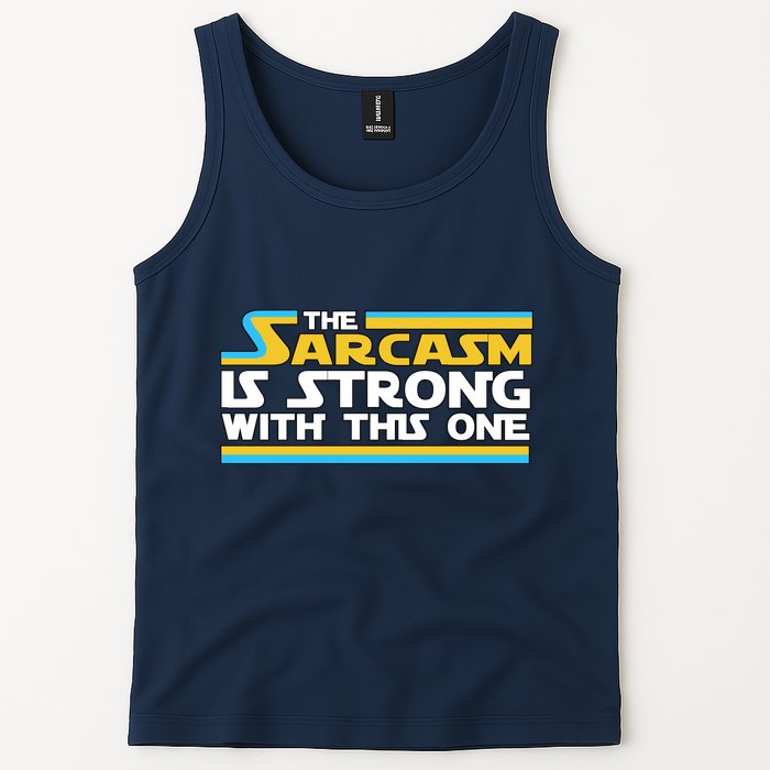 Funny Sarcasm Is Strong With This One Spoof Tank Top