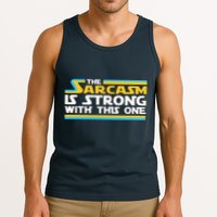 Funny Sarcasm Is Strong With This One Spoof Tank Top