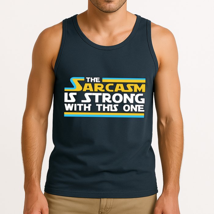 Funny Sarcasm Is Strong With This One Spoof Tank Top