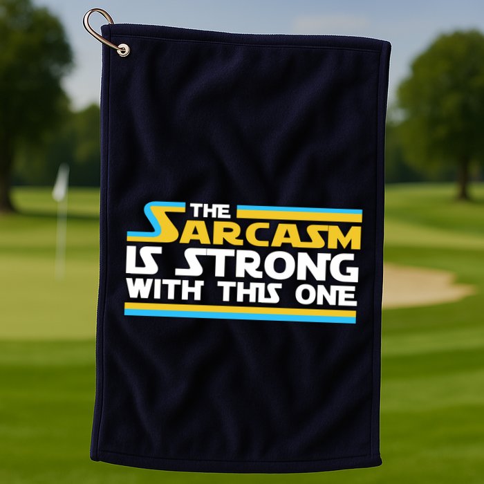 Funny Sarcasm Is Strong With This One Spoof Golf Towel