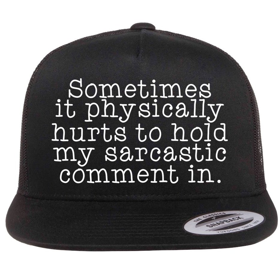 Funny Sarcastic Comment Flat Bill Trucker Hat