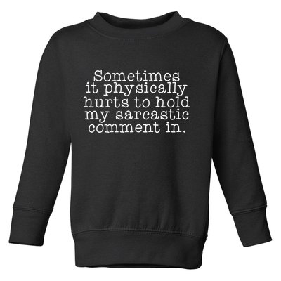 Funny Sarcastic Comment Toddler Sweatshirt