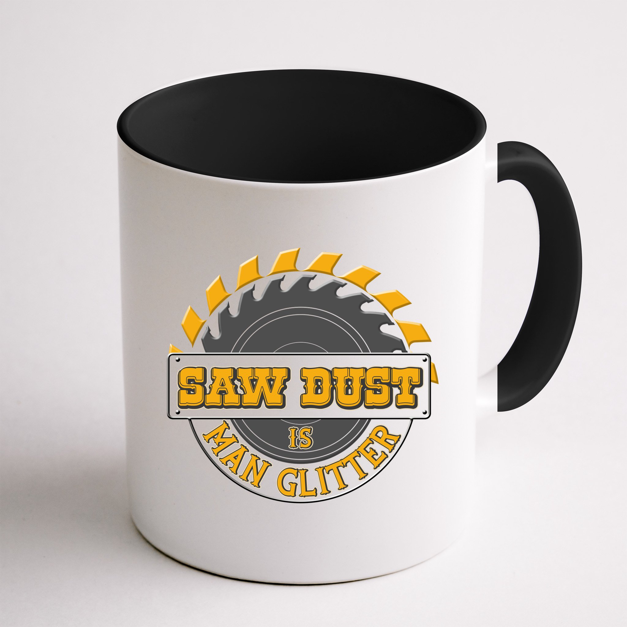 Funny Saw Dust Is Man Glitter Mug