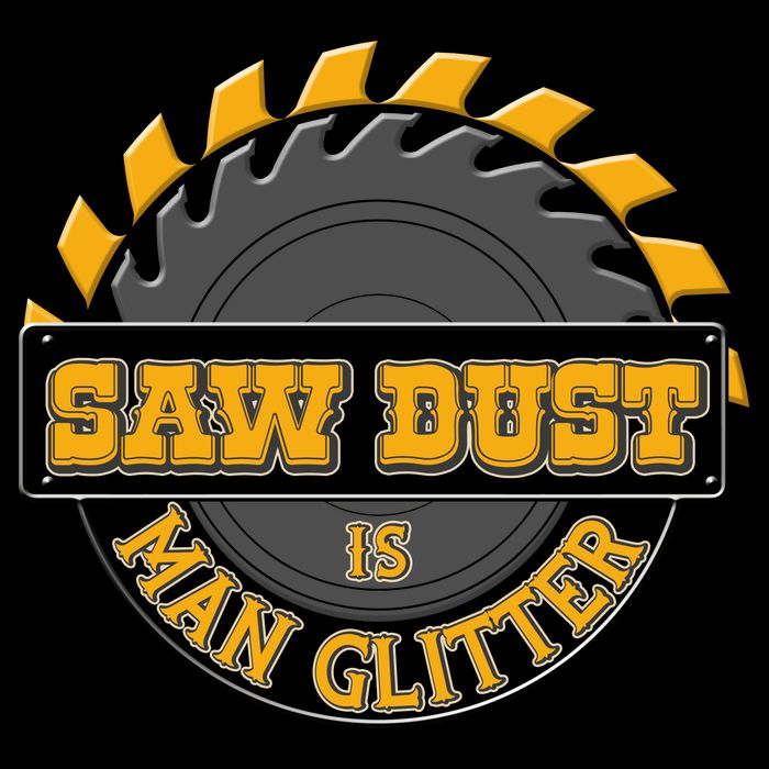 Funny Saw Dust Is Man Glitter Mug