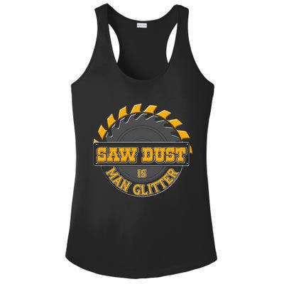 Funny Saw Dust Is Man Glitter Ladies PosiCharge Competitor Racerback Tank