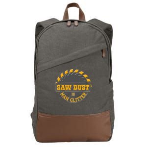 Funny Saw Dust Is Man Glitter Cotton Canvas Backpack